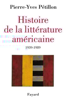 Histoire de la littérature américaine : 1939-1989