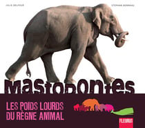 Mastodontes - les poids lourds du règne animal