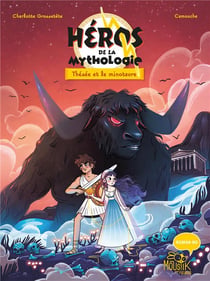 Héros de la mythologie Tome 1 : Thésée et le minotaure