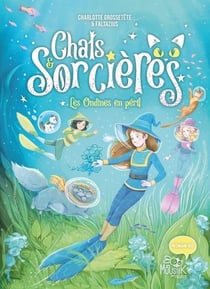 Chats & sorcières Tome 5 : Les ondines en peril