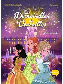 Les demoiselles de Versailles Tome 3 : Le bal interdit