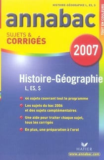 Annabac - histoire/geographie - l/es/s (édition 2007)