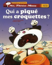 Moi, thérèse miaou - qui a piqué mes croquettes ?