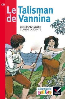Ribambelle : le talisman de Vanina - CE1 (édition 2016)