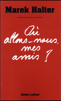 Où allons-nous mes amis ?