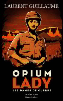 Les dames de guerre Tome 2 : Opium Lady