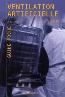 Ventilation artificielle, 3e ed.