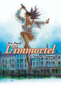 L'Immortel - Tome 01 : La perle du dragon