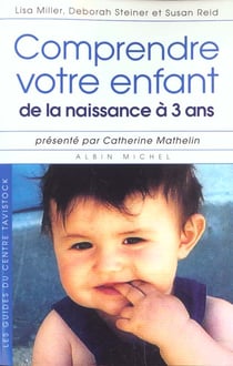 Comprendre votre enfant de la naissance a 3ans
