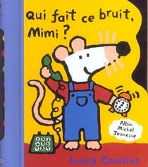 Qui fait du bruit, mimi ?