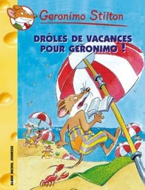 Geronimo Stilton Tome 20 : drôles de vacances pour Geronimo !