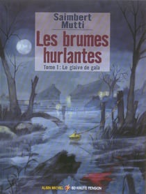 Les brûmes hurlantes t.1 - le glaive de Gaïa
