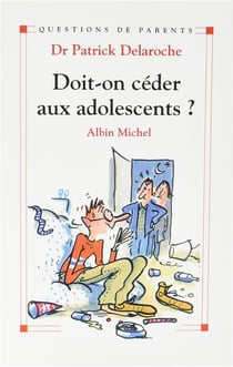 Doit-on céder aux adolescents ?