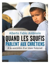 Quand les soufis parlent aux chrétiens