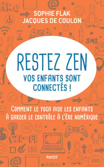 Restez zen, vos enfants sont connectés !