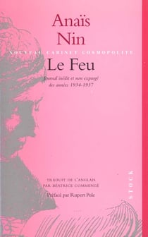 Le feu, tire du journal de l'amour - journal inedit et non expurge des annees 1934-1937