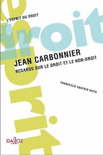 Jean Carbonnier - regards sur le droit et le non-droit
