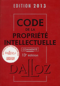 Code de la propriété intellectuelle commenté (édition 2013)