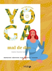 Ma solution yoga : mal de dos