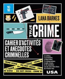 True Crime : Cahier d'activités et anecdotes criminelles