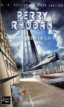 Perry Rhodan - cycle 10 - le concile Tome 13 : l'ambassadeur de la paix