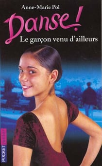 Danse ! Tome 5 : le garçon venu d'ailleurs