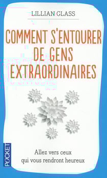 Comment s'entourer de gens extraordinaires