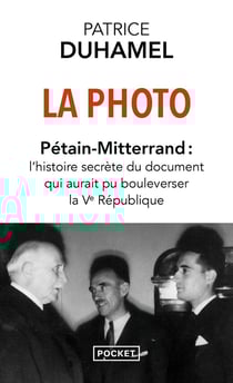 La Photo : Pétain-Mitterrand : l'histoire secrète du document qui aurait pu bouleverser la Ve République