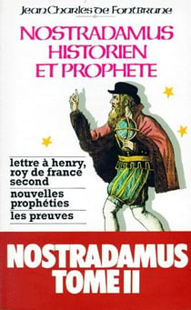 Nostradamus, historien et prophète Tome 2