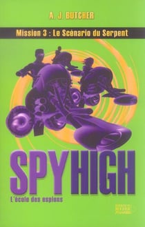 Spy high, tome 3 - le scenario du serpent