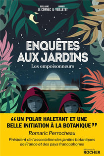 Enquetes aux jardins - les empoisonneurs