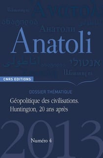 REVUE ANATOLI n.4 : géopolitique des civilisations - Huntington, 20 ans après