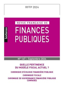 Revue française de finances publiques n.167 : Quelle pertinence du modèle fiscal actuel ?
