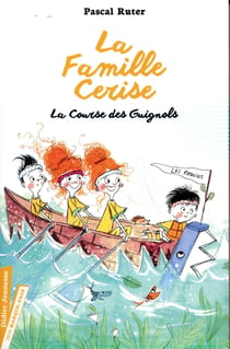 La famille Cerise Tome 2 : la course des guignols