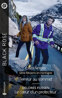 Missions en montagne Tome 3 : Terreur au sommet - Le coeur d'un protecteur