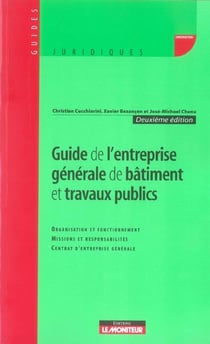 Guide de l'entreprise générale de bâtiment et travaux publics (2e édition)