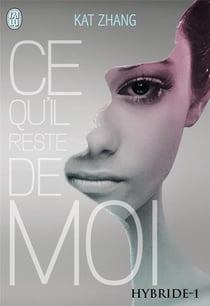 Hybride Tome 1 - ce qu'il reste de moi