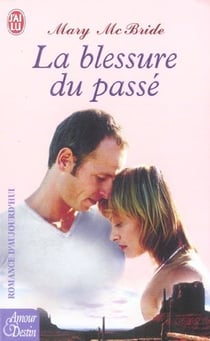 Blessure du passe (la)