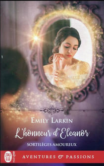 Sortilèges amoureux Tome 3 : l'honneur d'Eleanor