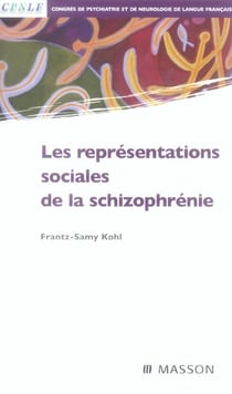 Les representations sociales de la schizophrenie