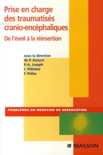 Prise en charge des traumatisés cranio-encéphaliques - de l'éveil à la réinsertion