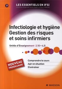 Infectiologie et hygiène : gestion des risques et soins infirmiers t07