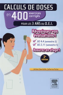 Calculs de doses en 400 exercices corrigés pour les 3 ans du d.e.i.
