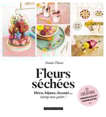 Fleurs séchées - déco, bijoux, beauté... laissez-vous guider !