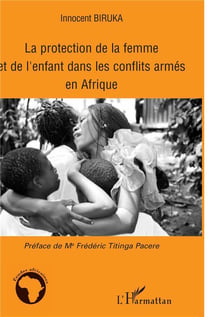 La protection de la femme et de l'enfant dans les conflits armés en afrique
