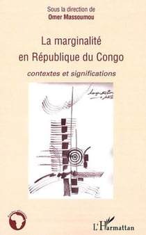 La marginalité en république du congo - contextes et significations