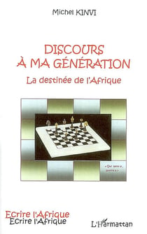 Discours à ma génération - la destinée de l'afrique