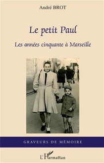 Le petit paul - les années cinquante à marseille