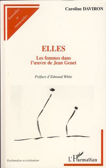 Elles - les femmes dans l'oeuvre de jean genet