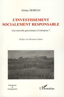 L'investissement socialement responsable - une nouvelle gouvernance d'entreprise ?